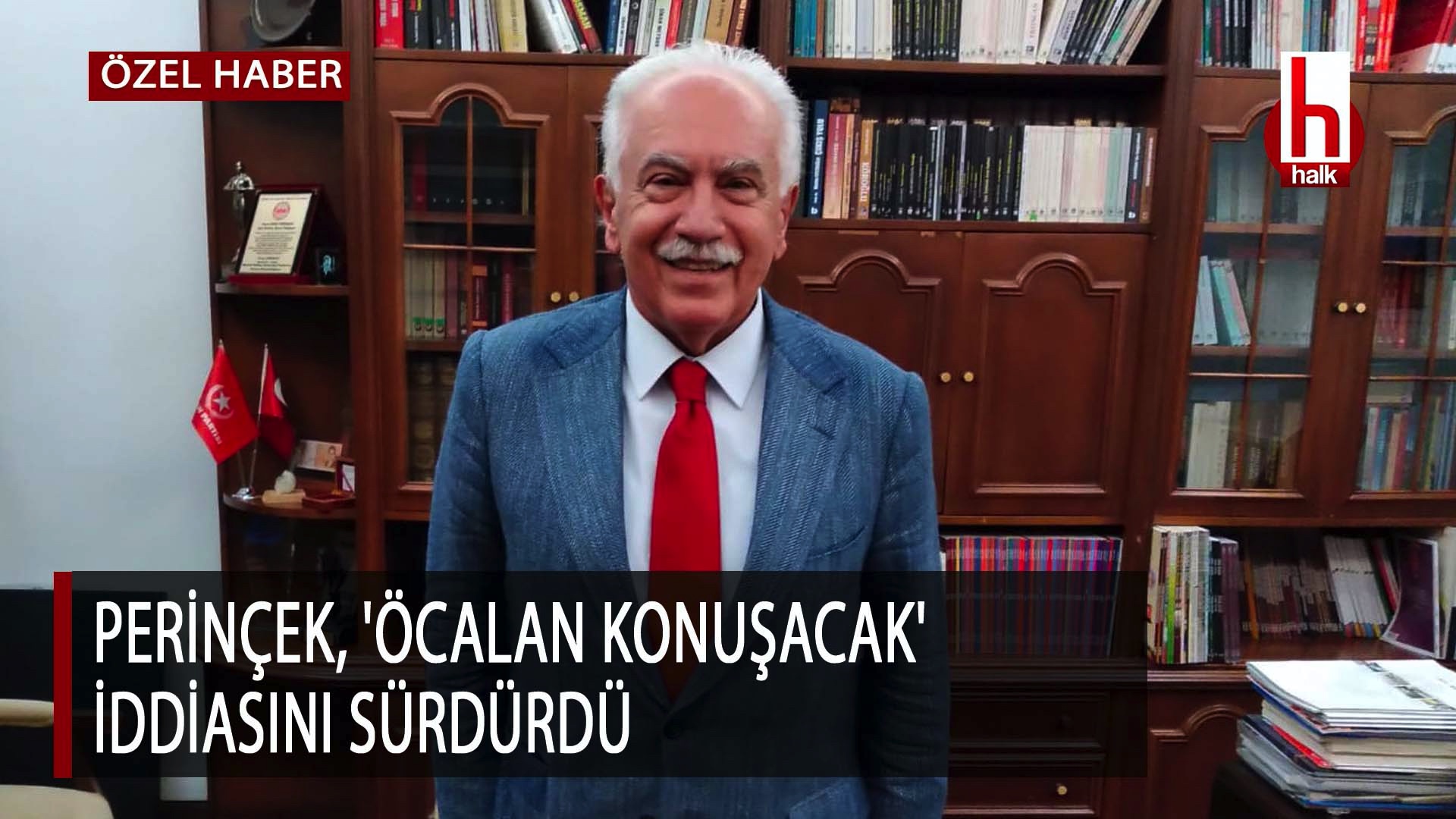 Perinçek, 'Öcalan konuşacak' iddiasını sürdürdü-ÖZEL