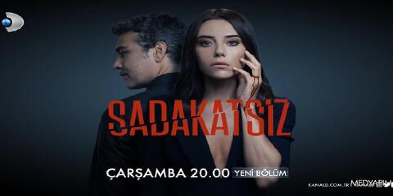 Sadakatsiz hangi gün, hangi kanalda? Sadakatsiz konusu ve oyuncuları...