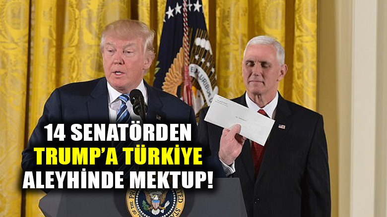 Senatörlerden Trump'a sert "Türkiye" mektubu