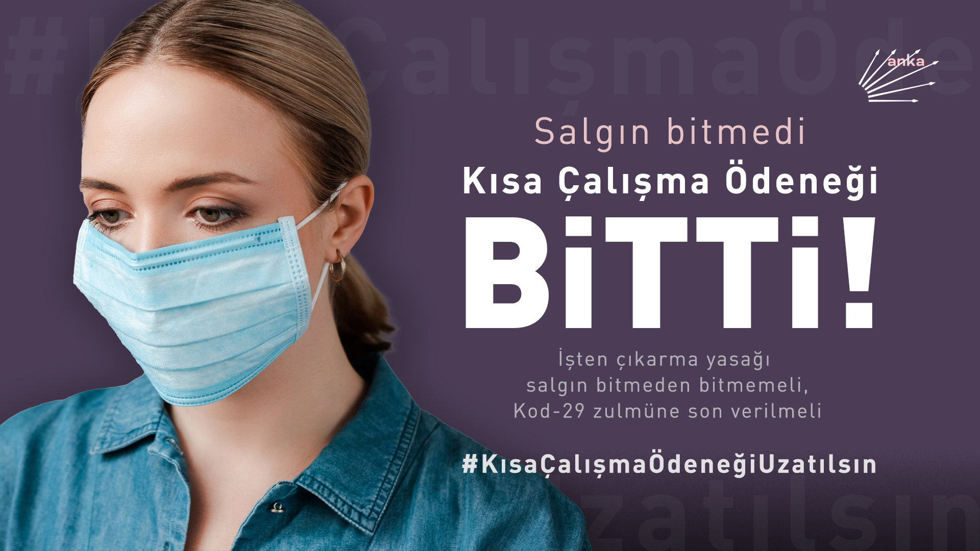 CHP: Salgın bitmedi, kısa çalışma ödeneği uzatılsın