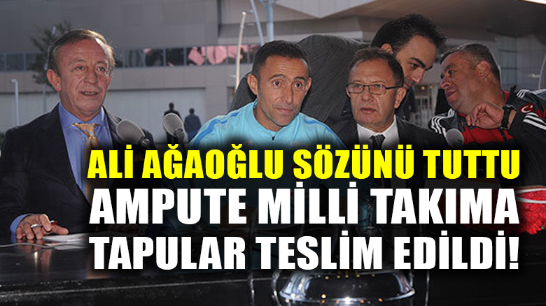 Ali Ağaoğlu, Ampute Futbol Milli Takımı'na daire sözünü tuttu!
