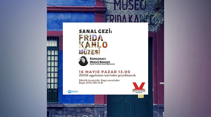 TAKSAV'dan Frida Kahlo Müzesi'ne sanal gezi