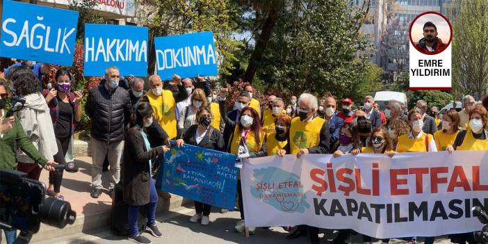 Şişli Etfal Dayanışması: İstanbul'un en köklü hastanesi ranta kurban edilmesin!