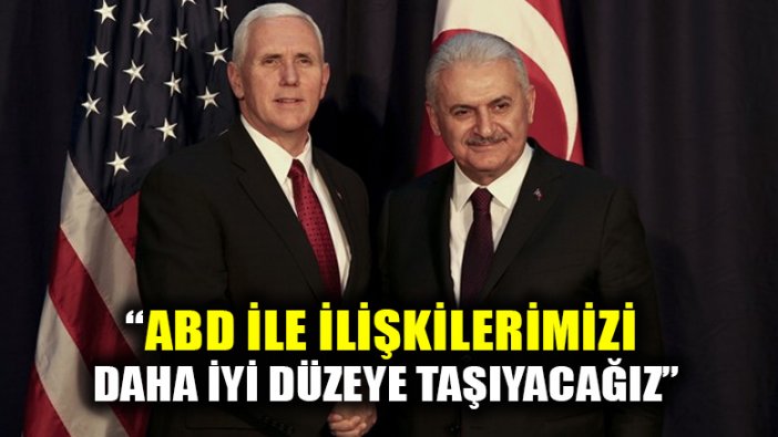 Binali Yıldırım Mike Pence ile görüşmesini değerlendirdi