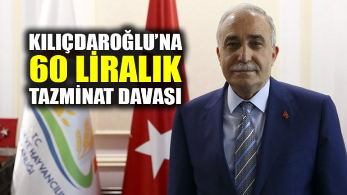 Bakan Fakıbaba'dan Kılıçdaroğlu'na 60 liralık tazminat davası