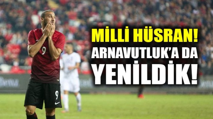 Bir Milli hüsran daha: Türkiye-Arnavutluk: 2-3