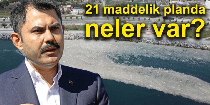 Bakan Murat Kurum, Marmara için acil eylem planını paylaştı!