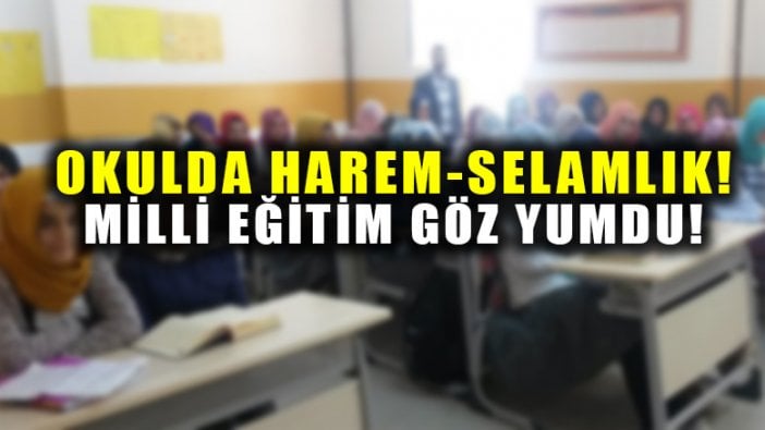 Öğrencileri harem-selamlık ayırdılar! Milli Eğitim Bakanlığı göz yumdu!