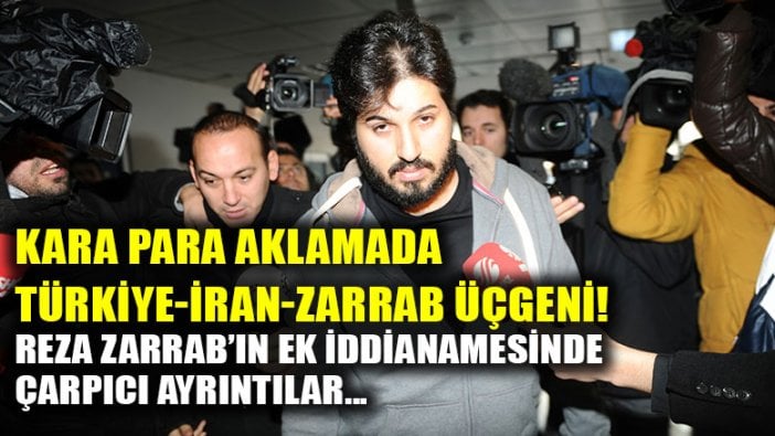 Reza Zarrab'ın ek iddianamesinde çapıcı ayrıntılar