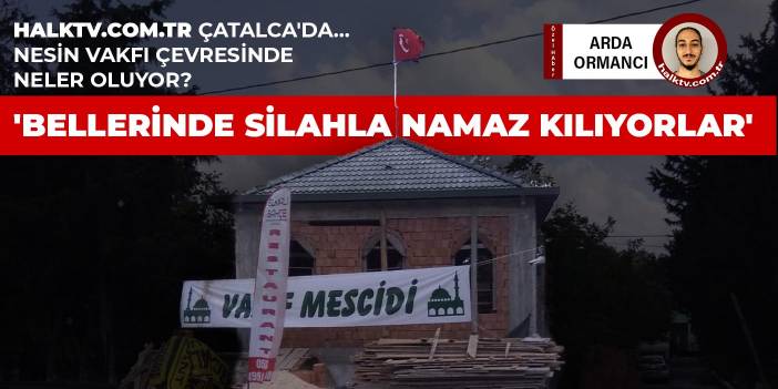 'Bellerinde silahla namaz kılıyorlar'