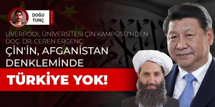 Çin'in, Afganistan denkleminde Türkiye yok