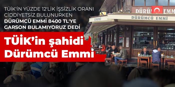 TÜİK'in şahidi Dürümcü Emmi