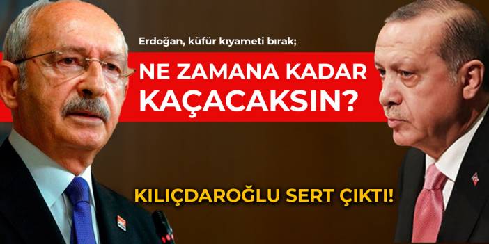 Kılıçdaroğlu: Azıcık cesaretin varsa çık er meydanına