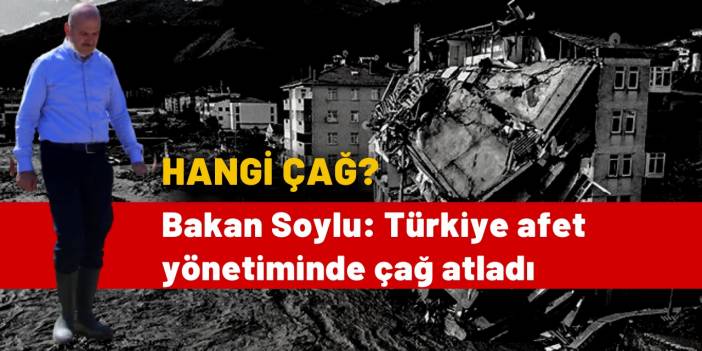 Bakan Soylu: Türkiye afet yönetiminde çağ atladı