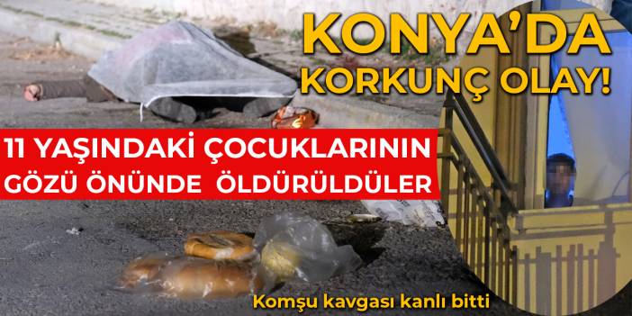 Çocuklarının önünde komşularını öldürdü!