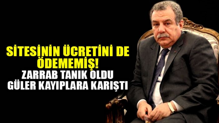 Zarrab tanık oldu, Muammer Güler kayıplara karıştı