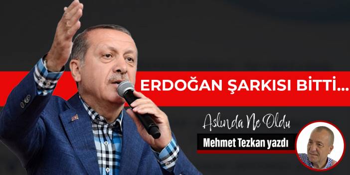 Erdoğan şarkısı bitti…