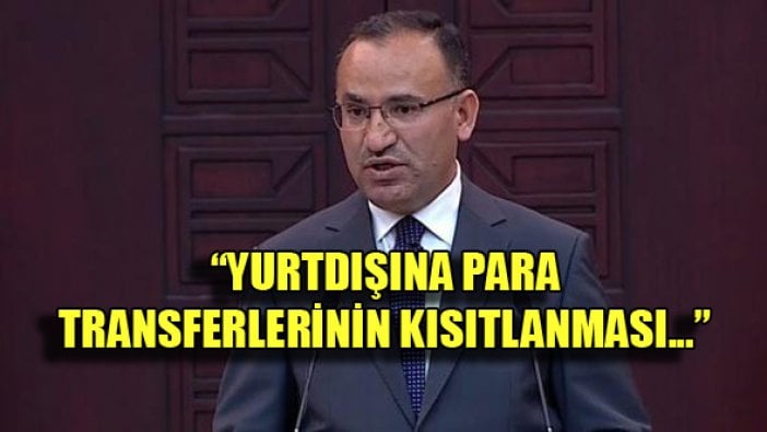 Bekir Bozdağ: Para transferinin kısıtlanması talimatı yok!