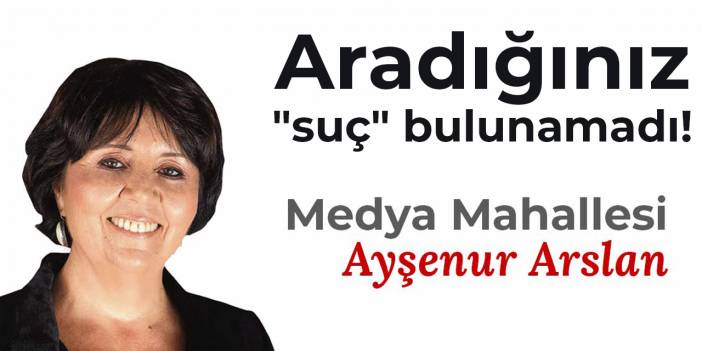 Aradığınız "suç" bulunamadı!