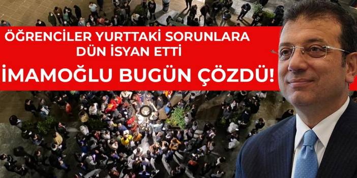 Öğrenciler isyan etti, İmamoğlu çözdü