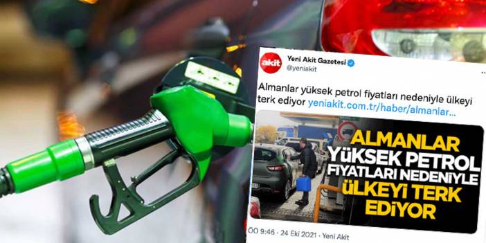 Yeni Akit: Almanlar yüksek petrol fiyatlarından ülkeyi terk ediyor