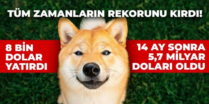 Tüm zamanların rekorunu kırdı! 8 bin dolar yatırdı 14 ay sonra 5,7 milyar doları oldu