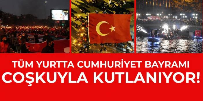 Tüm yurtta Cumhuriyet coşkusu