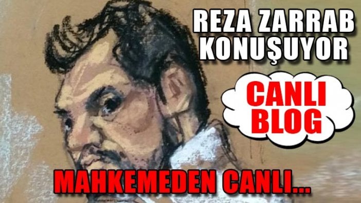 Hakan Atilla davasının 7'nci gününde Reza Zarrab ifade veriyor! Canlı Blog