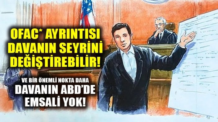 Atilla'nın avukatından davanın seyrini değiştirecek OFAC bilgisi! Davanın emsali yok!