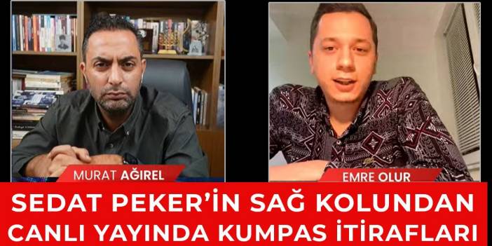 Sedat Peker'in sağ kolu Emre Olur'dan kumpas itirafları