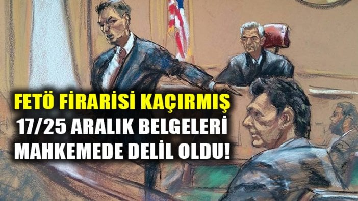 FETÖ firarisi Zarrab davasında tanık oldu; 17 Aralık kayıtlarını teslim etmiş!