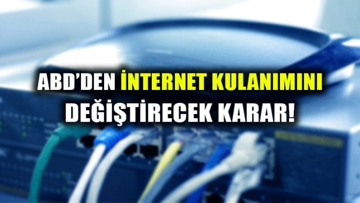 ABD internet kullanımını mı değiştirecek?