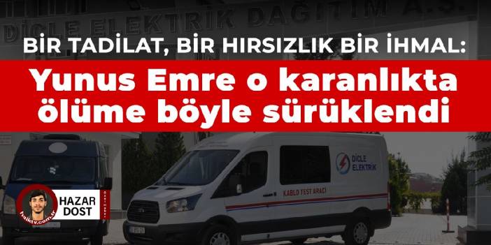 Bir tadilat, bir hırsızlık bir ihmal: Yunus Emre o karanlıkta ölüme böyle sürüklendi