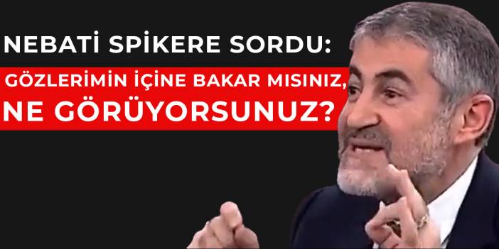 Nebati spikere sordu: Gözlerimin içine bakar mısınız, ne görüyorsunuz?