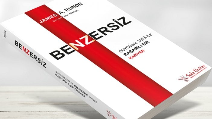 Duygusal Zekâ İle Başarılı Bir Kariyere Ulaşmanın Kılavuzu “BENZERSİZ”