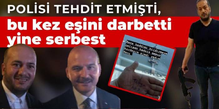 Polisi tehdit etmişti: Bu kez eşini darbetti, yine serbest