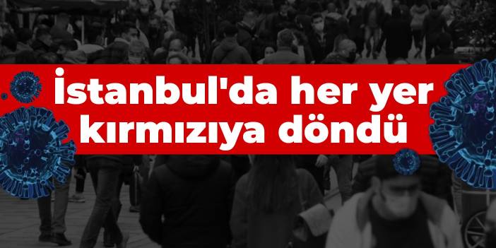 İstanbul'da her yer kırmızıya döndü