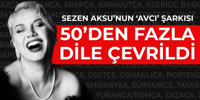 Sezen Aksu’nun ‘Avcı’ şarkısı 50’den fazla dile çevrildi