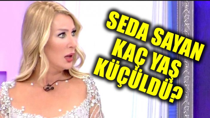 Seda Sayan kaç yaş küçüldü? Yaşını küçültmek için dava açmıştı!