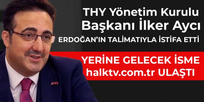 THY Yönetim Kurulu Başkanı istifa etti