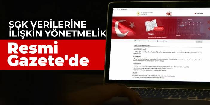 SGK verilerine ilişkin yönetmelik Resmi Gazete'de