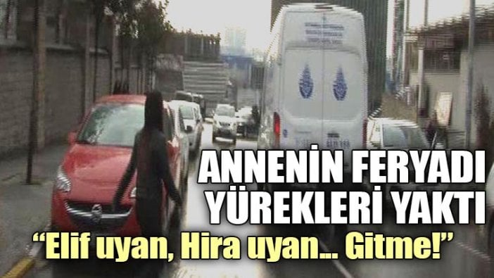 Annenin yürek yakan feryadı