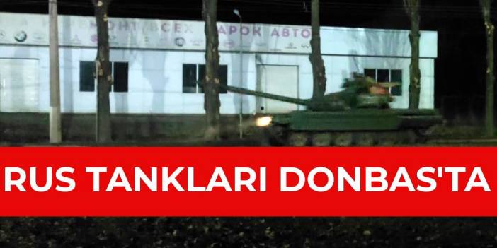 Rus tankları Donbas'ta