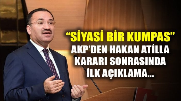 AKP'den Hakan Atilla davasıyla ilgili ilk açıklama