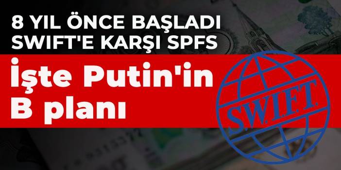 Ruslar 8 yıl önce başlatmışlar / SWIFT'e karşı SPFS sistemi: İşte Putin'in B planı