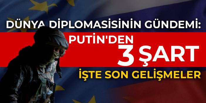 Dünya diplomasisinin gündemi: Savaş... İşte son gelişmeler