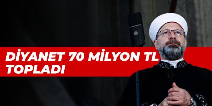 Diyanet 70 milyon TL topladı