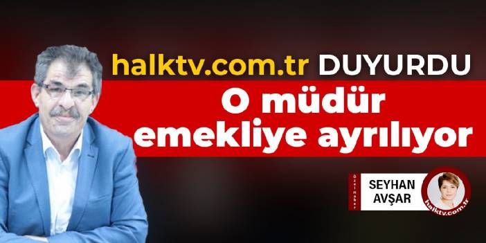 Yağ kuyruğundaki vatandaşa 'ölün, e mi' diyen müdür emekliye ayrılıyor