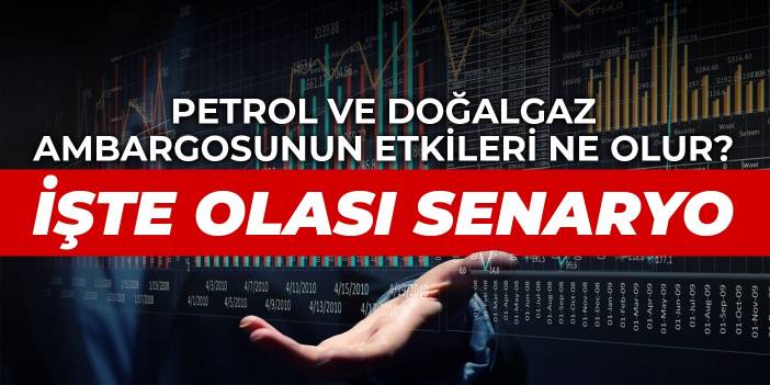 ABD ve İngiltere'nin Rusya'ya petrol  ve doğalgaz ambargosunun etkileri ne olur? İşte olası senaryo...