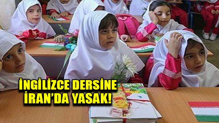 İran'da ilkokullardaki İngilizce dersi yasaklandı!